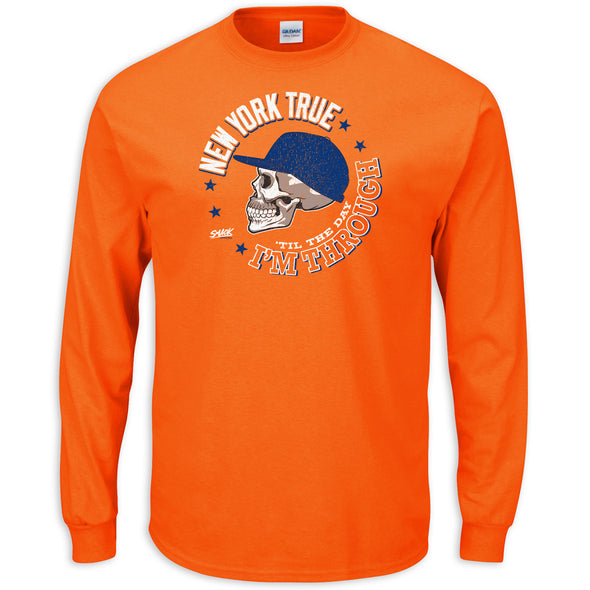 New York True 'Til the Day I'm Through Shirt | New York Baseball Fans (NYM)