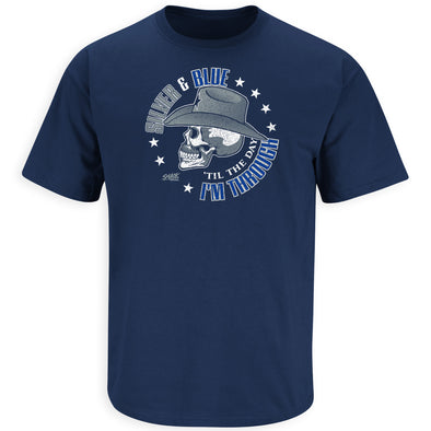 Dallas Football Fans. Silver and Blue 'Til The Day I'm Through Shirt or Tank Top