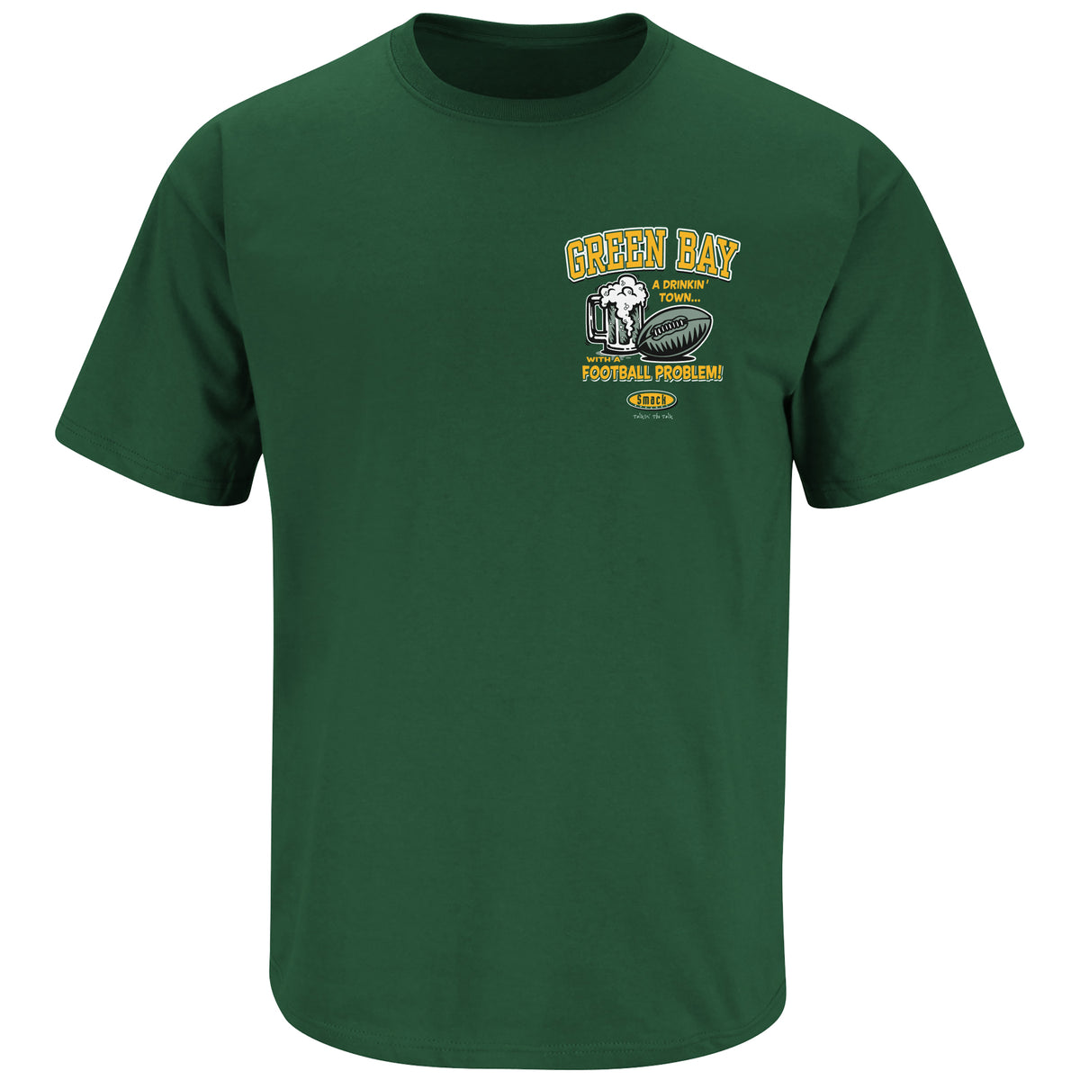 A Drinking Town with a Football Problem T-Shirt for Green Bay