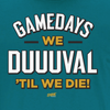 Gamedays We Duuuval T-Shirt for Jacksonville Football Fans (SM-2XL)