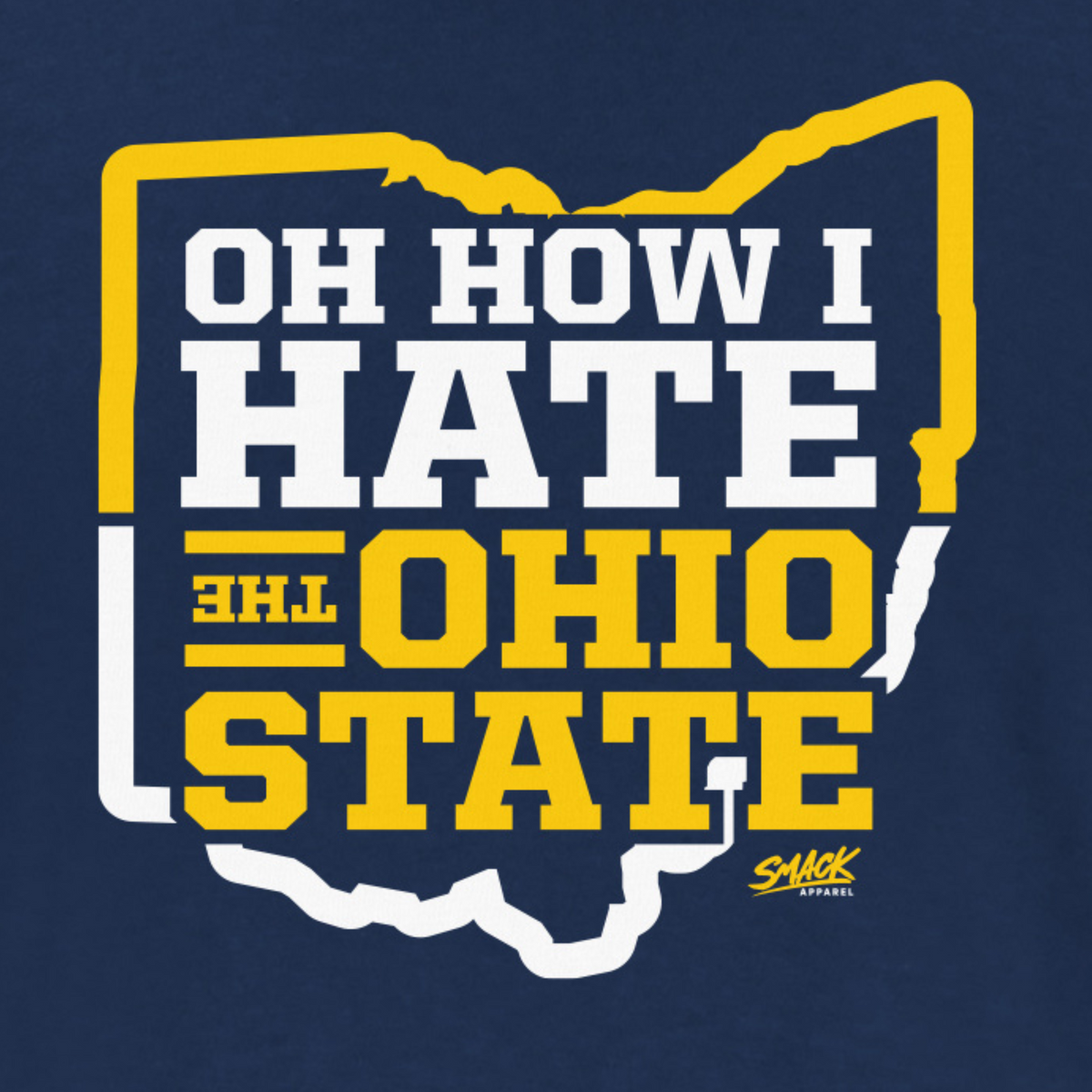 Oh How I Hate Ohio State T-Shirt For Michigan Fans - Navy Short Sleeve, 100% Cotton, Sizes SM-5XL - View #5