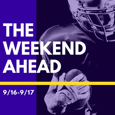 THE WEEKEND AHEAD (9/16)