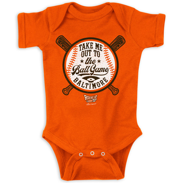 Take Me Out To the Ball Game Baby Apparel for Baltimore Baseball Fans (NB-7T)