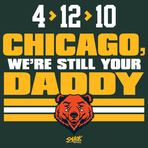 We're Still Your Daddy T-Shirt for Green Bay Football Fans (SM-5XL)
