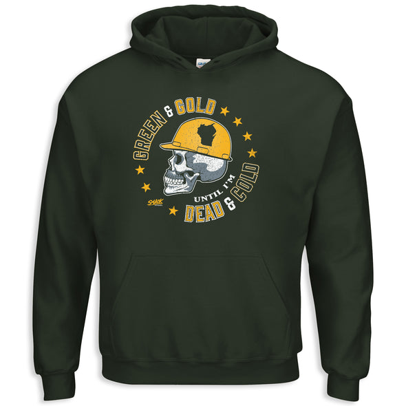 Green Bay Football Fans. Green and Gold Until I'm Dead and Cold Shirt, Hoodie, or Tank Top