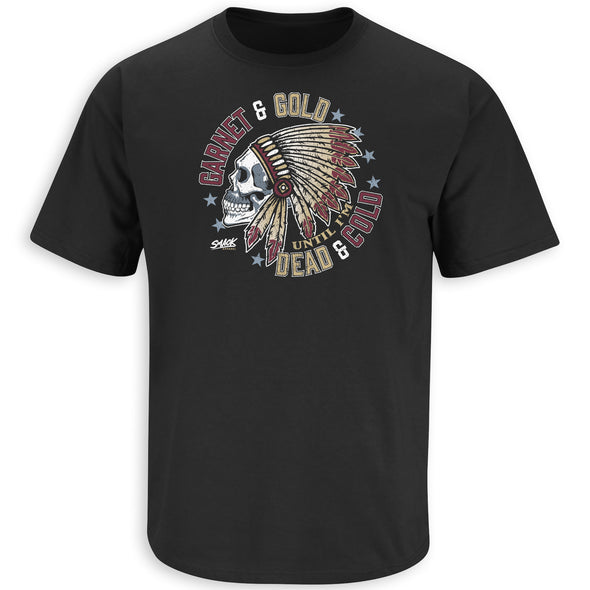 Florida State Football Fans. Garnet and Gold Till I'm Dead and Cold Black T-Shirt (Sm-5X)