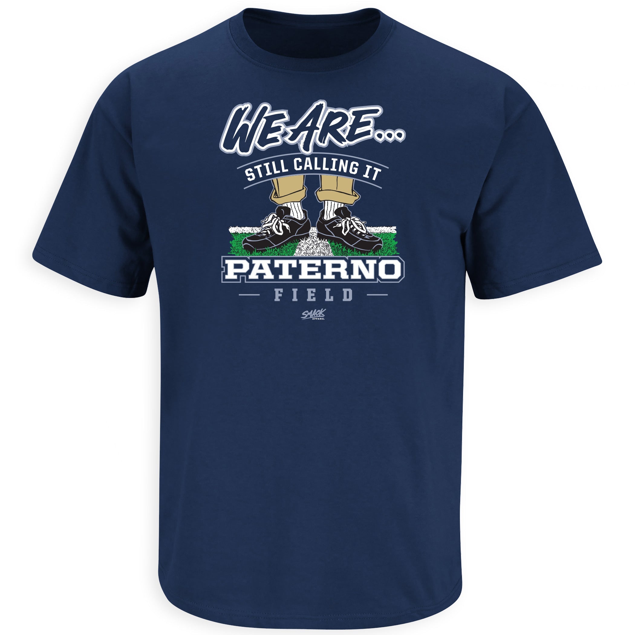 We Are Still Calling It Paterno Field T-Shirt for Penn State