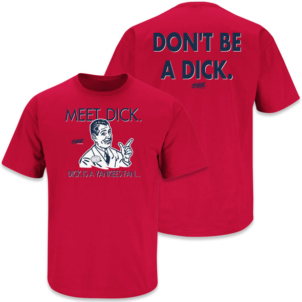 Boston Baseball Fans. Don't Be A Dick (Anti-Yankees) Shirt