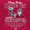 Hate Us 'Cause They Ain't Us | Alabama Football Fan T-Shirt | Buy Gear for Alabama Fans