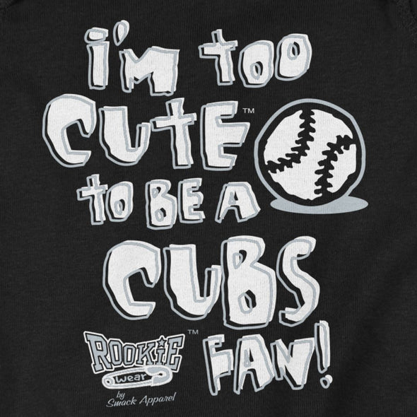 Chicago Baseball Fans. I'm Too Cute to Be A Cubs Fan (Anti-Cubs) Baby Onesie or Toddler T-Shirt