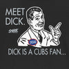 Chicago Baseball Fans. Don't be a D!ck (Anti-Cubs). Black T-Shirt (Sm-5X)