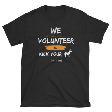 We Volunteer to Kick Your Ass | Josh Mancuso x Smack Apparel