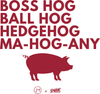 Boss Hog. Ball Hog. Hedgehog. Ma-Hog-Any | Josh Mancuso x Smack Apparel
