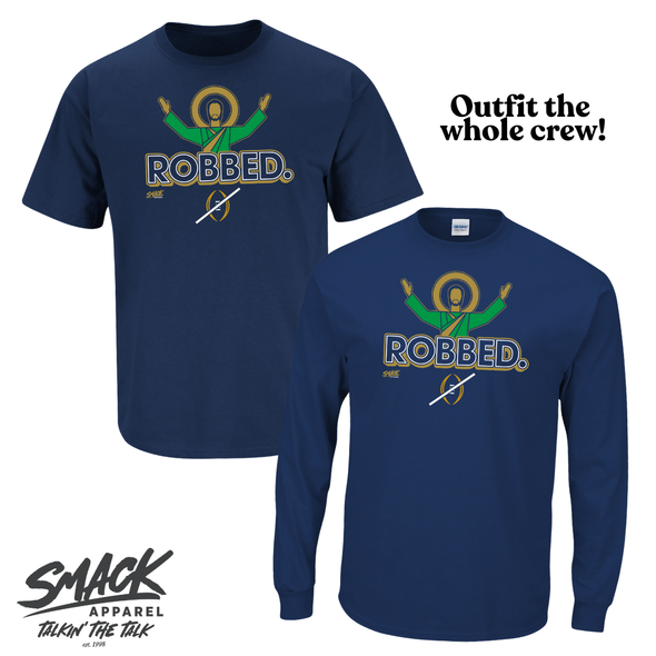 ROBBED T-Shirt for Notre Dame College Fans (SM-5XL)