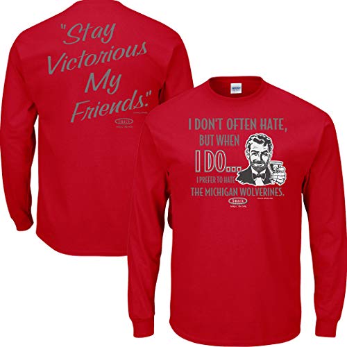 Ohio State Football Fans. Stay Victorious. I Don't Often Hate (Anti- Michigan) Shirt