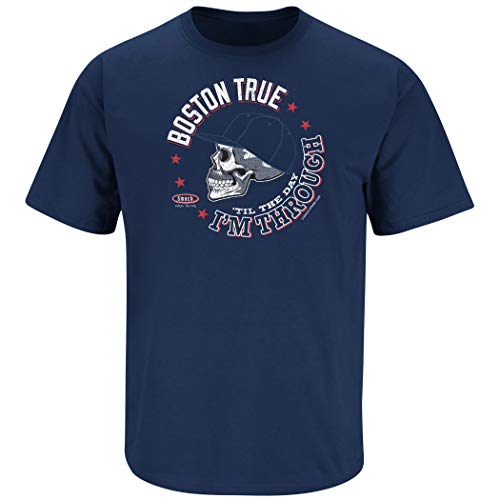 Boston Baseball Fans. Boston True 'Til The Day I'm Through Navy T-Shirt (Sm-5x)