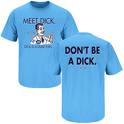 Don't Be a Dick (Anti-Duke) Shirt