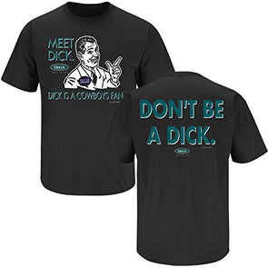 Don't be a Dick (Anti-Cowboys) T-Shirt