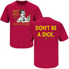 USC Football Fans. Don't Be a Dick (Anti-UCLA). Cardinal T-Shirt (Sm-5X) or Sticker