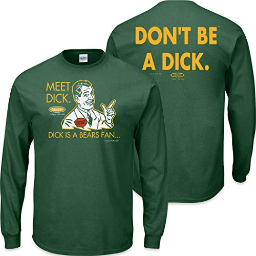 Don't be a Dick (Anti-Chicago) T-Shirt for Green Bay Football Fans
