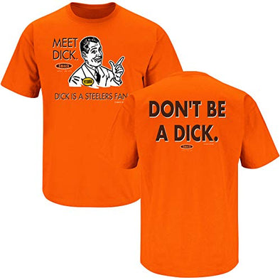 Don't be a Dick (Anti-Steelers) Shirt  |  Cleveland Pro Football Fans