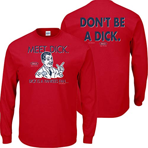 Boston Baseball Fans. Don't Be A Dick (Anti-Yankees) Shirt