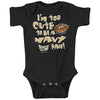 Army Football Fans. I'm Too Cute to be a Navy Fan! (Anti-Navy) Onesie or Toddler T-Shirt