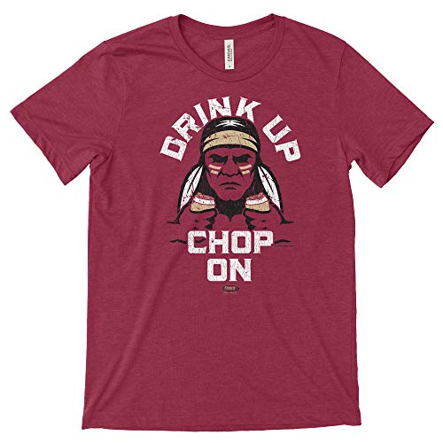 Drink Up, Chop On Shirt for Florida State Fans | Unlicensed T-Shirt