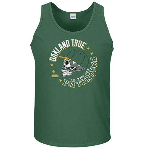 Oakland Baseball Fans. Oakland True 'til The Day I'm Through Green Shirt (Sm-5x)