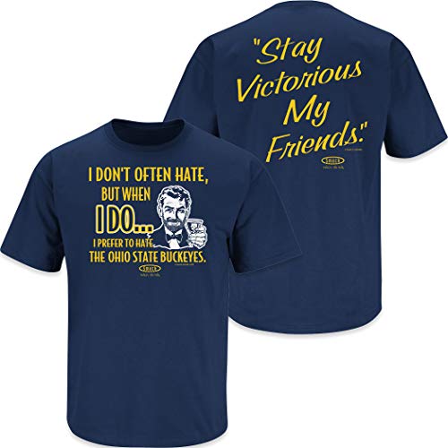 Stay Victorious I Don't Often Hate (Anti-Buckeyes or Anti-Spartans) Shirt | Michigan Football Fans.