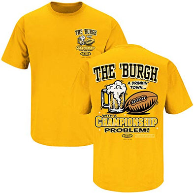 Pittsburgh a Drinking Town with a Championship Problem Shirt – Smack ...