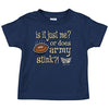 Navy Football Fans. is It Just Me? Or Does Army Stick?! Onesie or Toddler T-Shirt