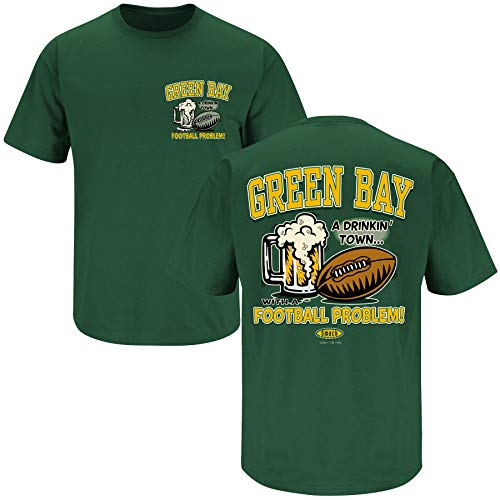 A Drinking Town with a Football Problem T-Shirt for Green Bay Football ...