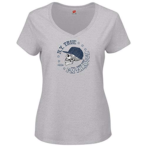 New York Baseball Fans. NY True 'til The Day I'm Through Grey Ladies Shirt (Sm-2x)