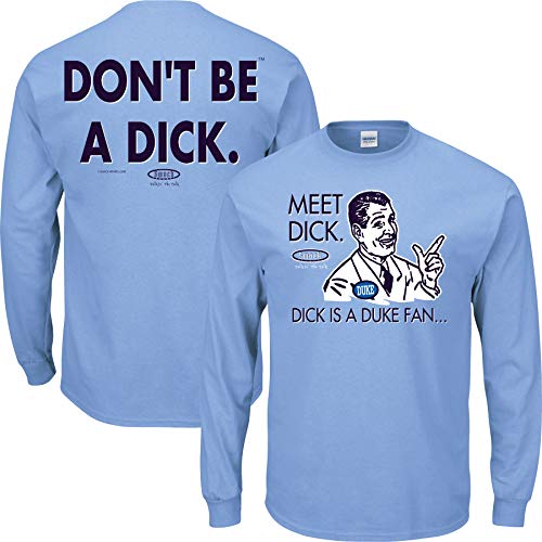 Don't Be a Dick (Anti-Duke) Shirt