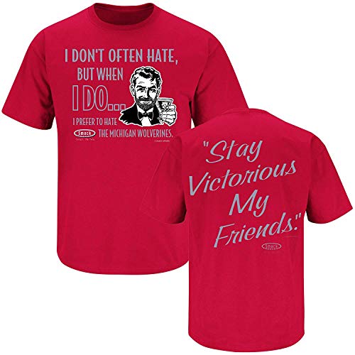 Ohio State Football Fans. Stay Victorious. I Don't Often Hate (Anti- Michigan) red T Shirt (Medium)