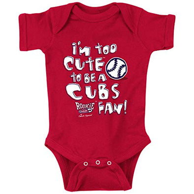 St Louis Baseball Fans. I'm Too Cute (Anti-Cubs or Anti-Royals) Onesie (NB-18M) or Toddler Tee (2T-4T)