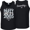 I Wanna Party Like It's 2005 Shirt... Someday | Chicago Pro Baseball Apparel