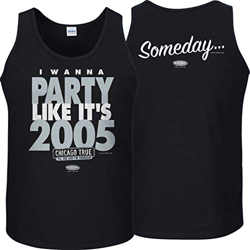I Wanna Party Like It's 2005 Shirt... Someday | Chicago Pro Baseball Apparel