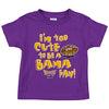 LSU Football Fans. I'm Too Cute Purple (Anti-Bama) Onesie (NB-18M) & Toddler Tee (2T-4T)