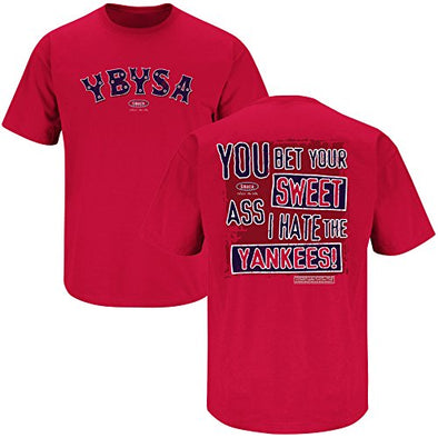 Boston Baseball Fans. YBYSA. You Bet Your Sweet Ass Red T-Shirt (S-5X)