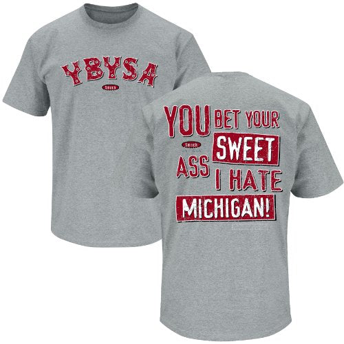 Ohio State Football Fans. YBYSA I Hate Michigan (Anti-Michigan) Grey T-Shirt (S-3X)