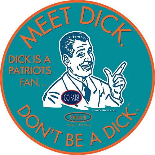 Miami Pro Football Apparel | Shop Unlicensed Miami Gear | Don't Be a Dick (Anti-Patriots) Sticker (6x6 inch)