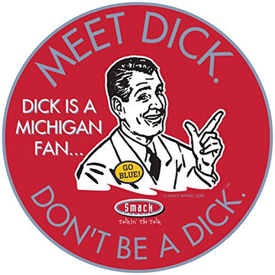 Shop Unlicensed Ohio State Vinyl Stickers | Don't Be a Dick (Anti-Michigan) Sticker