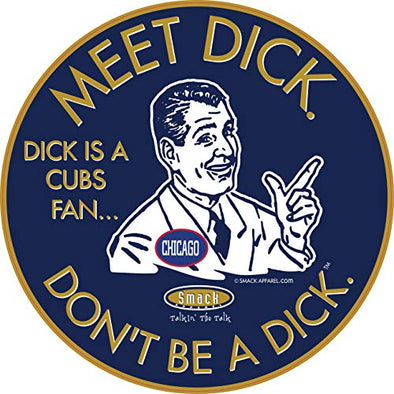 Milwaukee Baseball Fans. Don't be a D!ck (Anti-Cubs). Navy Sticker (6x6 inch)