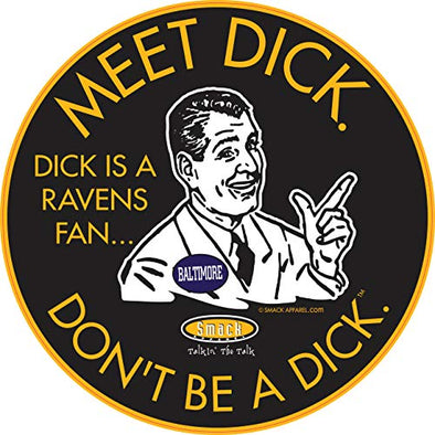 Pittsburgh Pro Football Apparel | Shop Unlicensed Pittsburgh Gear | Don't Be a Dick (Anti-Ravens) Sticker (6x6 inch)