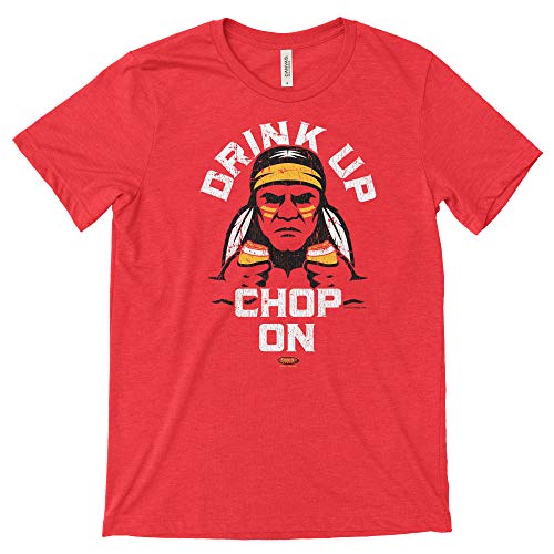 Kansas City Chiefs (Drink Up Chop On) T-Shirt