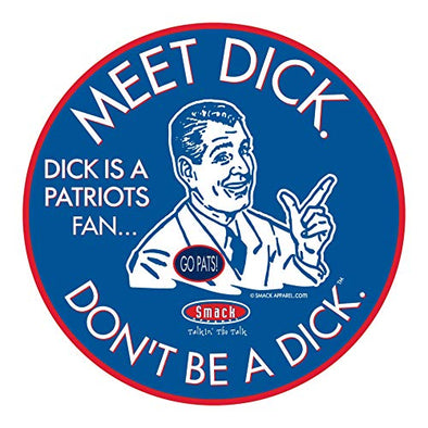 Buffalo Pro Football Gear | Shop Unlicensed Buffalo Gear | Don't Be a Dick (Anti-Patriots) Sticker (6x6 inch)