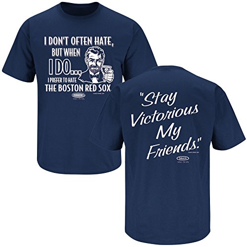 New York Pro Baseball Apparel | Shop Unlicensed New York Gear | Stay Victorious. I Don't Often Hate (Anti-Red Sox)