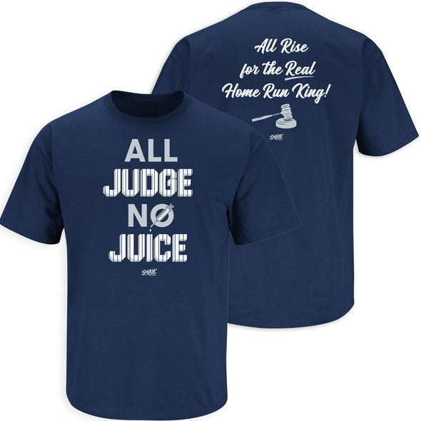 The Real Home Run King T-Shirt for New York Baseball Fans (NYY) | All Judge No Juice